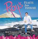 9781580088480-1580088481-Roy's Feasts from Hawaii: [A Cookbook]