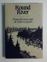 9781559710848-1559710845-Round River: From the Journals of Aldo Leopold