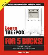 9780321287854-0321287851-Learn The Ipod For 5 Bucks: The Book for People Who Hate Reading the Manual