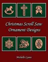 9780692495957-0692495959-Christmas Scroll Saw Ornament Designs