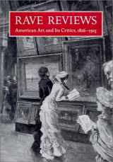 9781887149044-188714904X-Rave Reviews : American Art and its Critics (1826 - 1925)
