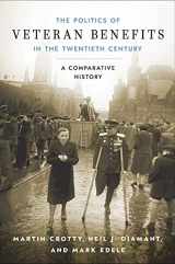 9781501751639-1501751638-The Politics of Veteran Benefits in the Twentieth Century: A Comparative History