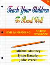9781894595025-1894595025-Teach Your Children to Read Well: Level 1A Grades K-2: Student