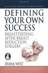 9780912500867-0912500867-Defining your Own Success: Breastfeeding After Breast Reduction Surgery
