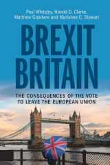 9781108733793-1108733794-Brexit Britain: The Consequences of the Vote to Leave the European Union