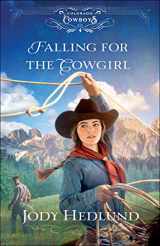 9780764236426-0764236423-Falling for the Cowgirl: A Western Ranch Historical Second Chance Romance (Colorado Cowboys)