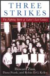 9780807050125-0807050121-Three Strikes: Miners, Musicians, Salesgirls, and the Fighting Spirit of Labor's Last Century
