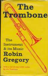 9780571088164-0571088163-The Trombone: The Instrument and Its Music