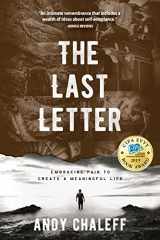 9781633937055-1633937054-The Last Letter: Embracing Pain to Create a Meaningful Life