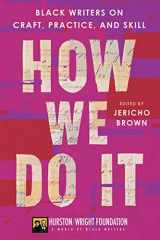 9780063278189-0063278189-How We Do It: Black Writers on Craft, Practice, and Skill