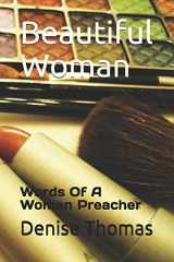 9781092476485-1092476482-Beautiful Woman: Words Of A Woman Preacher