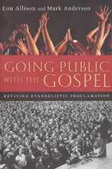 9780830813650-0830813659-Going Public with the Gospel: Reviving Evangelistic Proclamation