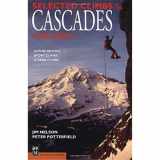 9780898865615-0898865611-Selected Climbs in the Cascades: Alpine Routes, Sport Climbs, & Crag Climbs