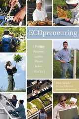 9780865716056-0865716056-Ecopreneuring: Putting Purpose and the Planet Before Profits