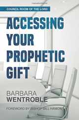 9781721255726-1721255729-Accessing Your Prophetic Gift (The Council Room of the Lord)