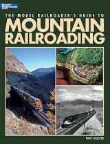 9780890248157-089024815X-The Model Railroader's Guide to Mountain Railroading (Model Railroader Books)