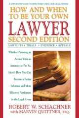9780895299987-0895299984-How and When to Be Your Own Lawyer: A Step-by-Step Guide to Effectively Using Our Legal System