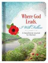 9781683220664-1683220668-Where God Leads, I Will Follow Journal: A Devotional Journal for Women