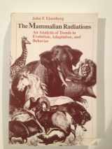 9780226195384-0226195384-The Mammalian Radiations: An Analysis of Trends in Evolution, Adaptation, and Behavior