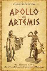 9781979830089-1979830088-Apollo and Artemis: The Origins and History of the Twin Deities in Ancient Greek Mythology