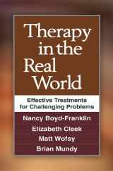 9781462510283-1462510280-Therapy in the Real World: Effective Treatments for Challenging Problems