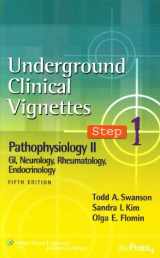 9780781764667-0781764661-Underground Clinical Vignettes Step 1: Pathophysiology II: GI, Neurology, Rheumatology, Endocrinology