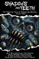 9781946378095-1946378097-Shadows And Teeth: Ten Terrifying Tales Of Horror And Suspense