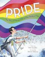 9780399555312-0399555315-Pride: The Story of Harvey Milk and the Rainbow Flag