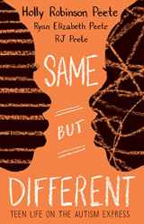 9780545094689-0545094682-Same But Different: Teen Life on the Autism Express: Teen Life on the Autism Express