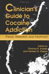 9780898621921-0898621925-Clinician's Guide to Cocaine Addiction: Theory, Research, and Treatment