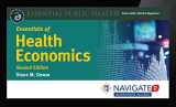 9781284083842-1284083845-Essentials of Health Economics (Navigate 2 Advantage Digital)