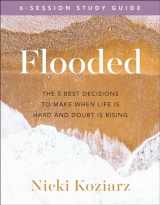 9780764236488-0764236482-Flooded Study Guide: The 5 Best Decisions to Make When life Is Hard and Doubt Is Rising