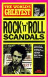 9781851528691-1851528695-The World's Greatest Rock 'n' Roll Scandals (The World's Greatest)