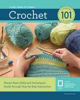 9781631596520-1631596527-Crochet 101: Master Basic Skills and Techniques Easily through Step-by-Step Instruction