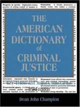 9781931719339-1931719330-The American Dictionary of Criminal Justice: Key Terms and Major Court Cases (3rd Edition)