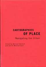 9780773543027-0773543023-Cartographies of Place: Navigating the Urban (Culture of Cities Series) (Volume 4)