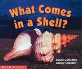 9780590638784-0590638785-What Comes In A Shell (Science Emergent Reader) (Science Emergent Readers)