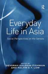 9781138276970-1138276979-Everyday Life in Asia: Social Perspectives on the Senses