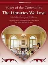 9780977015924-0977015920-Heart of the Community: The Libraries We Love : Treasured Libraries of the United States and Canada