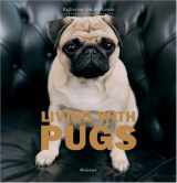 9780789313997-0789313995-Living with Pugs