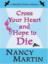 9780786272822-0786272821-Cross Your Heart and Hope to Die (Blackbird Sisters Mysteries, No. 4)