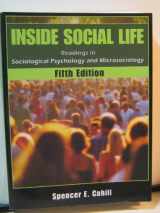 9780195332414-0195332415-Inside Social Life: Readings in Sociological Psychology and Microsociology
