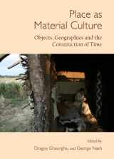 9781443842617-1443842613-Place as Material Culture: Objects, Geographies and the Construction of Time