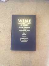 9781934259252-193425925X-Wine Marketing & Sales: Success Strategies for a Saturated Market