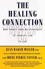 9780807029213-0807029211-The Healing Connection: How Women Form Relationships in Therapy and in Life