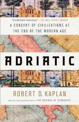 9780399591051-0399591052-Adriatic: A Concert of Civilizations at the End of the Modern Age