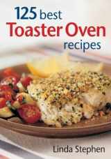 9780778800866-0778800865-125 Best Toaster Oven Recipes