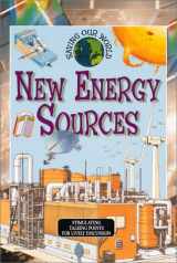 9780761312123-0761312129-New Energy Sources (Saving Our World)