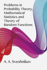 9780486637174-0486637174-Problems in Probability Theory, Mathematical Statistics and Theory of Random Functions