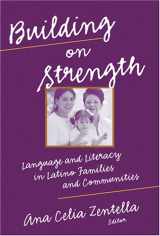 9780807746042-0807746045-Building on Strength: Language and Literacy in Latino Families and Communities (Language and Literacy Series)